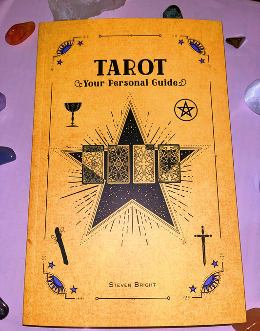 TAROT: Your Personal Guide by Steven Bright